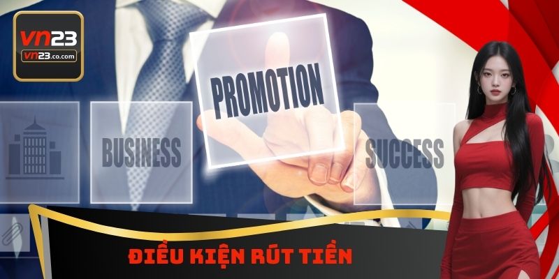 Điều kiện rút tiền tại VN23 thưởng nạp đầu