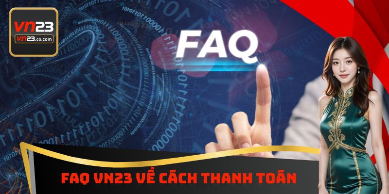 FAQ VN23 về cách thanh toán